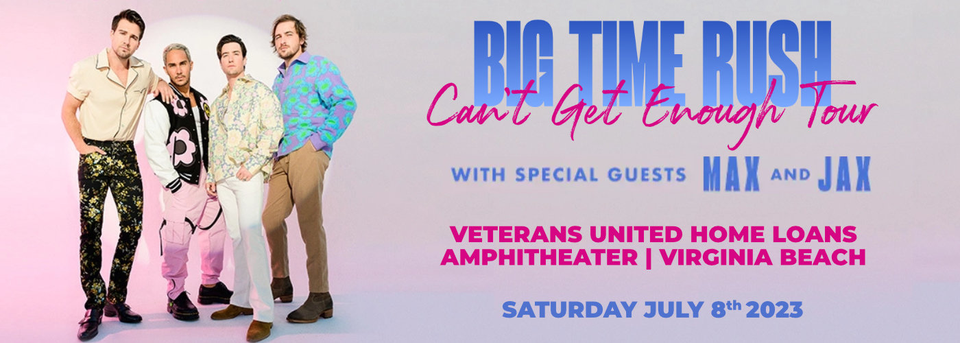 Big Time Rush, Max & Jax at Veterans United Home Loans Amphitheater