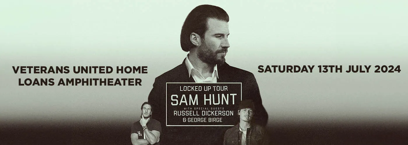 Sam Hunt, Russell Dickerson &amp; George Birge